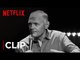 Bill Burr - I'm Sorry You Feel That Way | Population Control - Clip | Netflix
