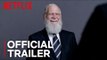 My Next Guest Needs No Introduction With David Letterman | Trailer [HD] | Netflix
