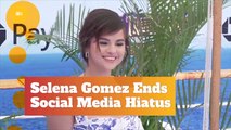 Selena Gomez Is Back On Social Media