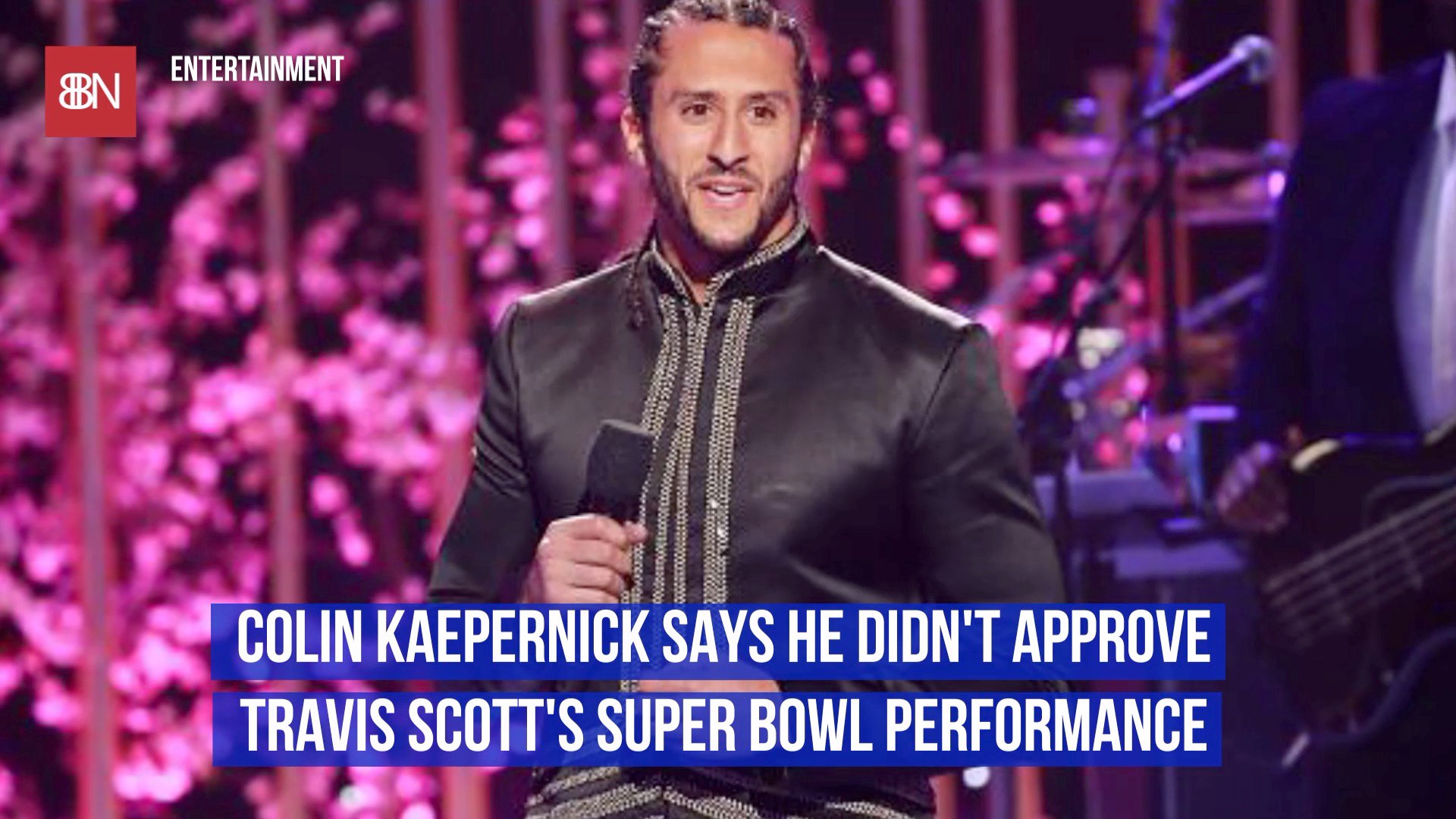 Colin Kaepernick Didn't Approve Of Travis Scott Super Bowl Appearance