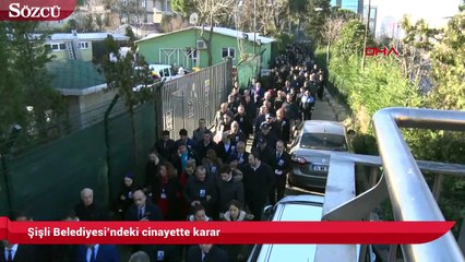 Şişli Belediyesi’ndeki cinayette karar