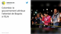 Colombie. L’attentat de Bogota attribué à l’ELN par le gouvernement