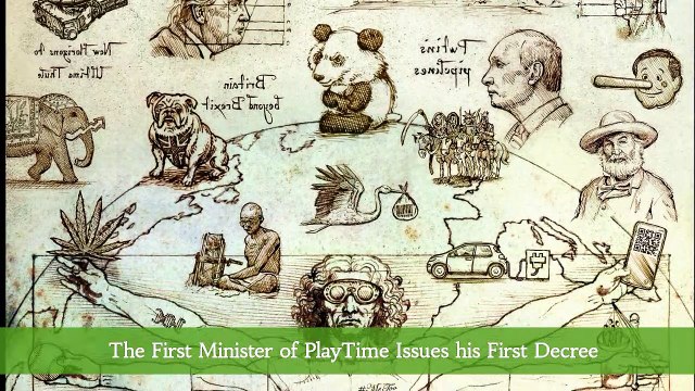 First Minister of PlayTime Issues his First Decree