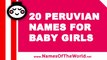20 Peruvian names for baby girls - the best baby names - www.namesoftheworld.net