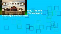The Farmer s Office: Tools, Tips and Templates to Successfully Manage a Growing Farm Business