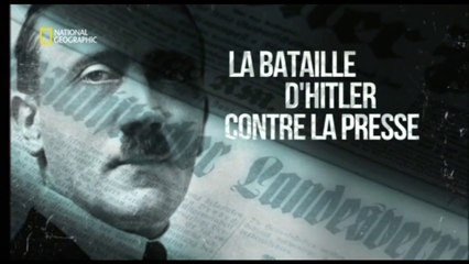La 2e guerre Mondiale - La bataille dHitler contre la Presse