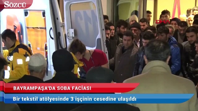 Tekstil atölyesinde facia: 3 işçi hayatını kaybetti