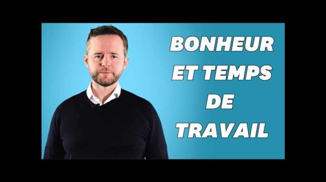Votre bonheur ne dépend pas forcément de votre temps de travail