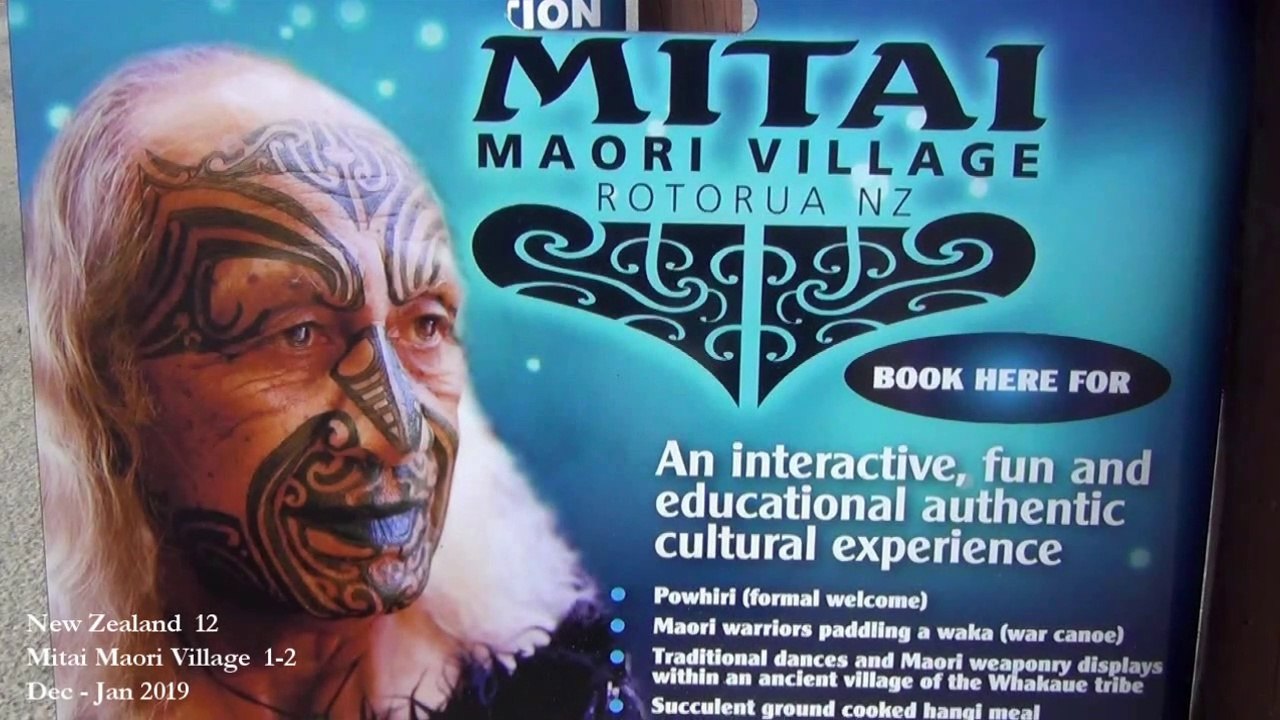 New  Zealand 12- ,  Mitai Maori Village 1-2, Rotorua 2- , Dec-Jan 2019.