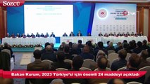 Bakan Kurum, 2023 Türkiye’si için önemli 24 maddeyi açıkladı