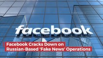 Facebook Deletes Numerous Russian Fake News Accounts