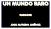 DE UN MUNDO RARO (KARAOKE). JOSE ALFREDO JIMENEZ. DIVERCANTA