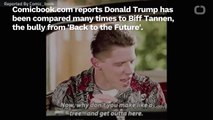 Was Biff From 'Back To The Future' Based On Trump?