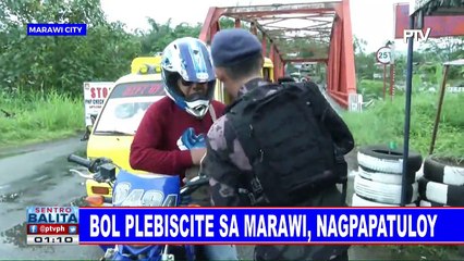 BOL plebiscite sa Marawi, nagpapatuloy