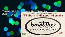 The Mindful Art of Thich Nhat Hanh Zen Calligraphy 2019 Calendar