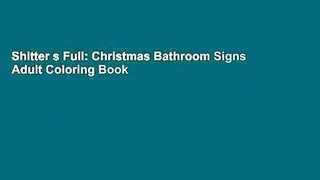 Shitter s Full: Christmas Bathroom Signs Adult Coloring Book