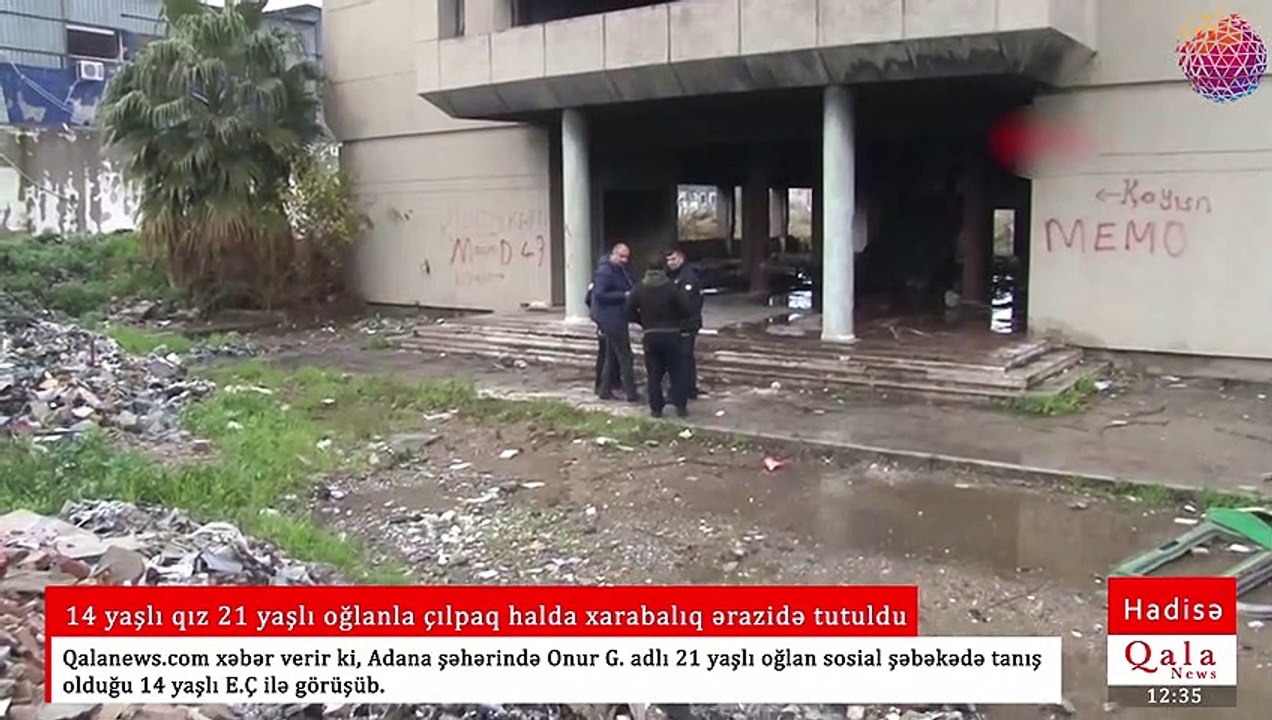 14 yaşlı qız 21 yaşlı oğlanla çılpaq halda xarabalıq ərazidə tutuldu