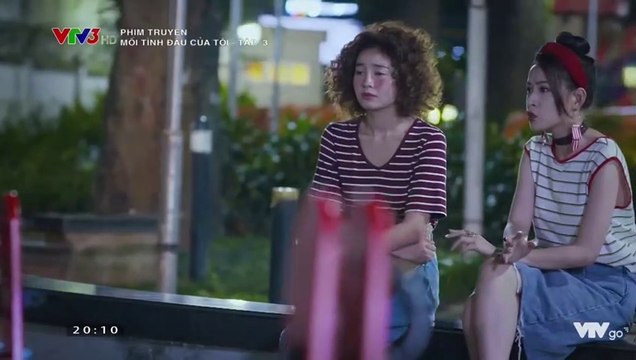 Mối tình đầu của tôi tập 3 bản chuẩn VTV3 | Moi tinh dau cua toi tap 3