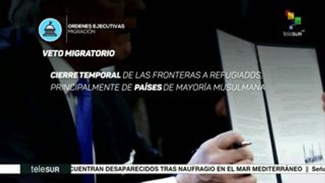 Órdenes ejecutivas de Trump se caracterizan por ser antimigrantes