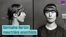 Germaine Berton, la jeune inconnue qui a vengé Jaurès