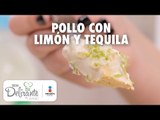 Receta de pollo con limón y tequila | Cocina Delirante