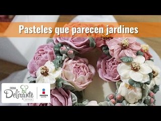 Pasteles que parecen jardines | Cocina Delirante