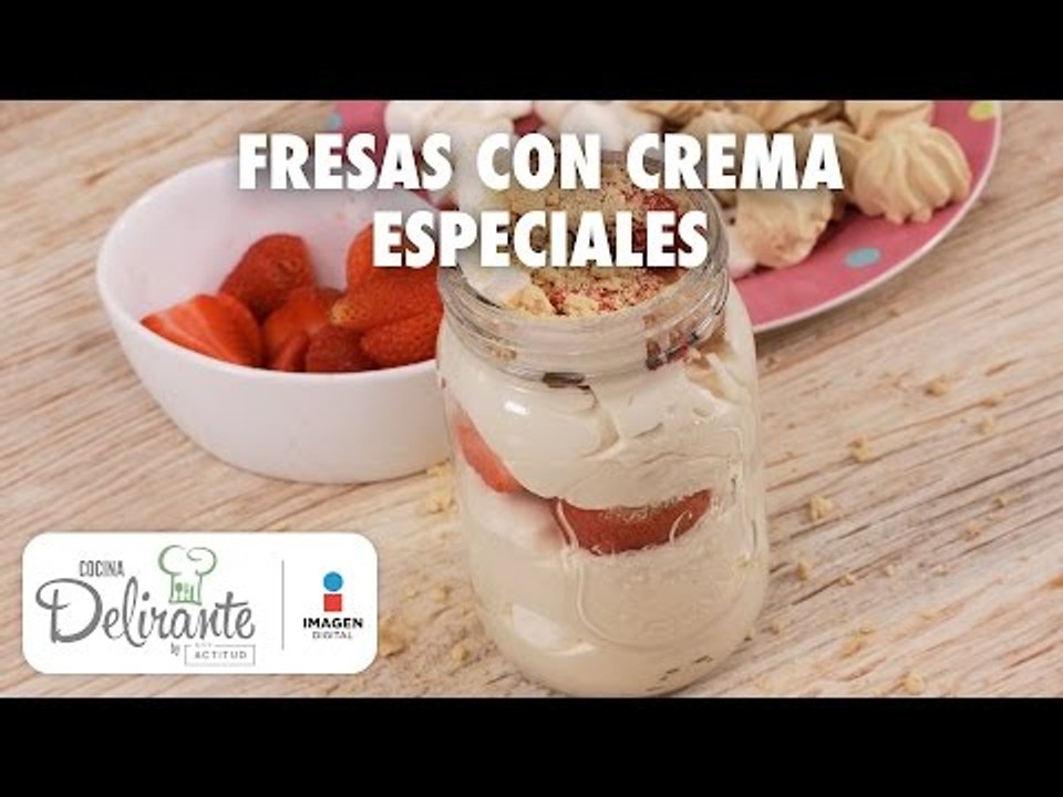 Receta fresas con crema | Cómo hacer fresas con crema | Cocina Delirante