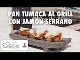 Pan tumaca al grill con jamón serrano | Cocina Delirante