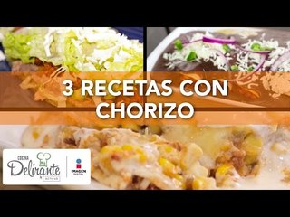 3 recetas con chorizo | Cocina Delirante