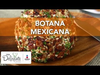 Botana a la mexicana | Cocina Delirante