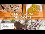 3 enchiladas deliciosas | Cocina Delirante