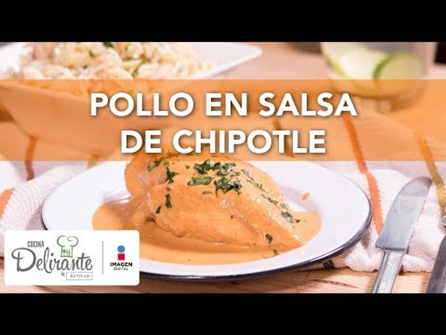 Pollo en salsa de chipotle | Cocina Delirante - Vídeo Dailymotion