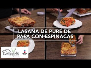 Lasaña de puré de papa con espinacas | Cocina Delirante