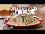 Albóndigas a los cuatro quesos | Cocina Delirante