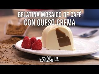 Gelatina mosaico de café con queso crema | Cocina Delirante