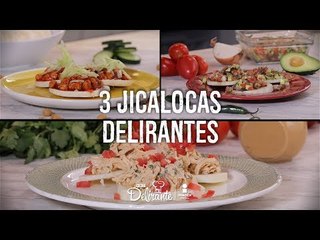 3 Jicalocas delirantes | Cocina Delirante