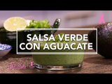 Salsa verde con aguacate | Cocina Delirante