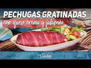 PECHUGAS GRATINADAS con queso crema y jalapeño