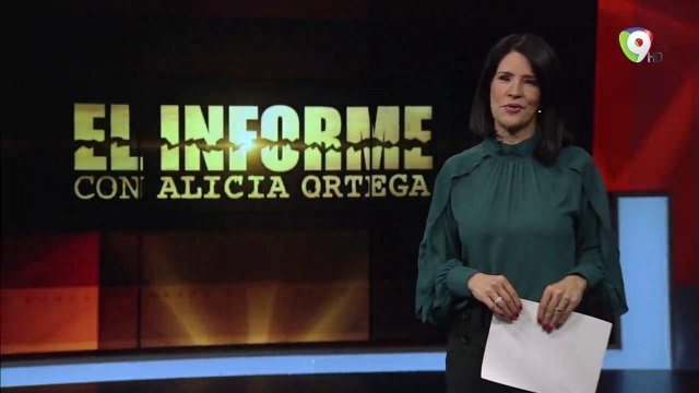 El Informe con Alicia Ortega - SIN