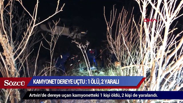 Kamyonet dereye uçtu 1 ölü, 2 yaralı