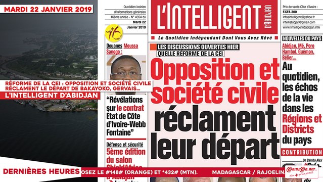 Le Titrologue du 22 Janvier 2019 : Réforme de la CEI, opposition et société civile réclament le départ de Bakayoko, Gervais...