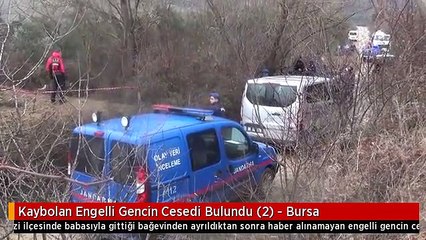 Kaybolan Engelli Gencin Cesedi Bulundu (2) - Bursa