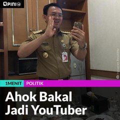 Ahok Bakal Jadi Youtuber
