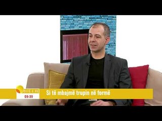 Emisioni "Ditë e Re" - Si te mbajme trupin ne form
