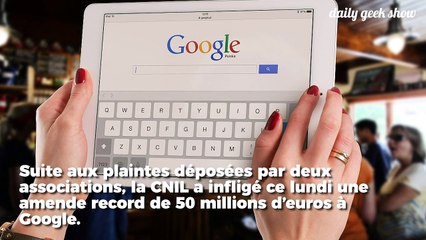Google condamné à 50 millions d'euros d'amende par la CNIL