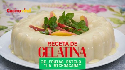 Receta de Gelatina de frutas estilo La michoacana