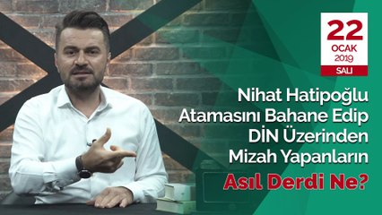 Nihat Hatipoğlu atamasını bahane edip Din üzerinden mizah yapanların derdi ne ?