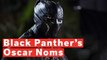 Black Panther Makes Oscars History With ‘Best Picture’ Nomination