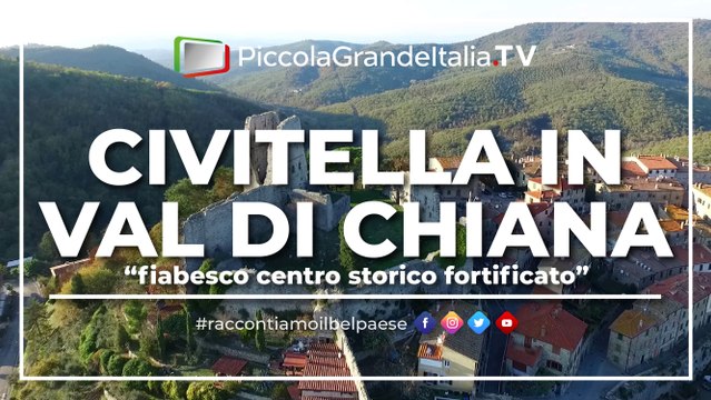 Civitella in Val di Chiana - Piccola Grande Italia