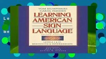 Learning American Sign Language: Levels I   II--Beginning   Intermediate: Beginning and